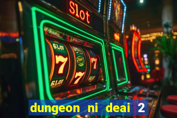 dungeon ni deai 2 temporada dublado meus animes